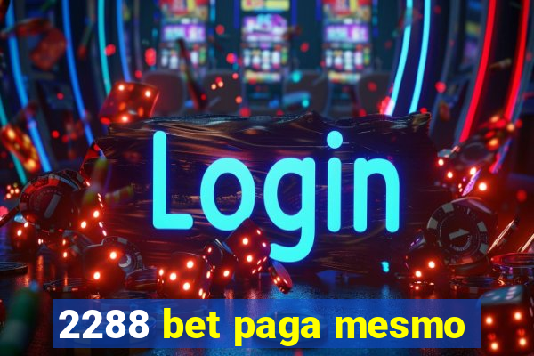 2288 bet paga mesmo